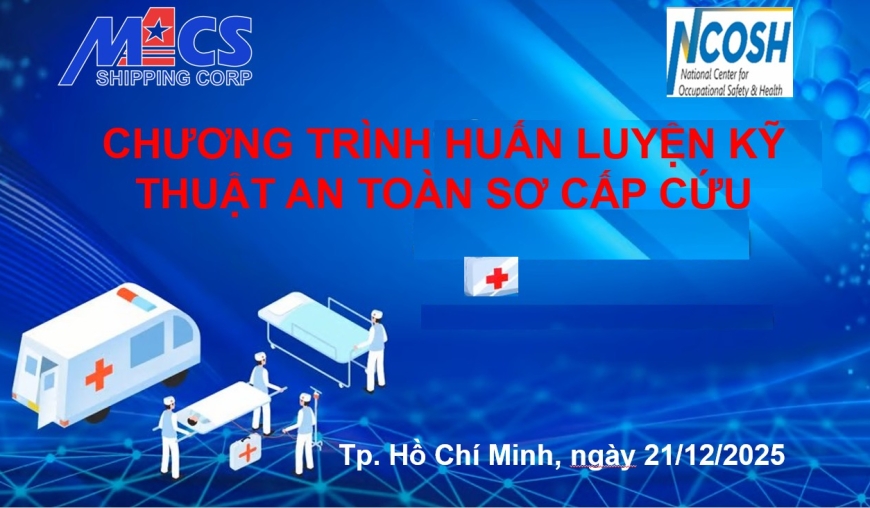Công ty Cổ phần Hàng hải MACS tổ chức huấn luyện định kỳ kỹ thuật an toàn sơ cấp cứu định kỳ năm 2025